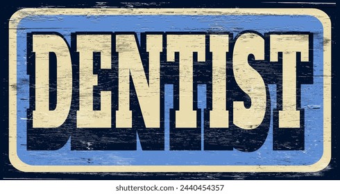 Signo de dentista envejecido y gastado en madera 