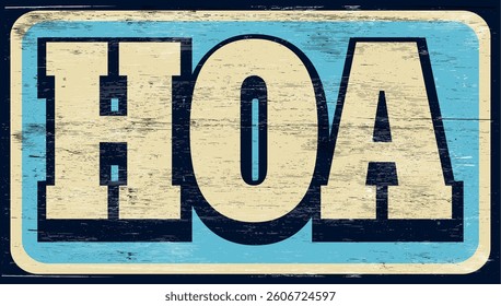 Aged and worn HOA sign on wood