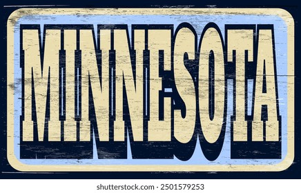 Aged and worn Minnesota sign on wood