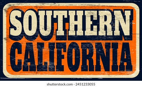 Aged and worn Southern California sign on wood