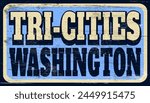 Aged and worn Tri-Cities Washington sign on wood