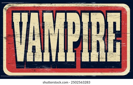 Altes und abgenutztes Vampirschild auf Holz