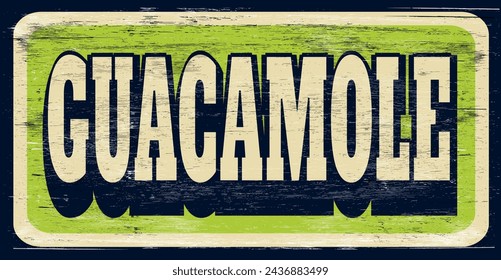 Signo de guacamole vintage envejecido y gastado en madera