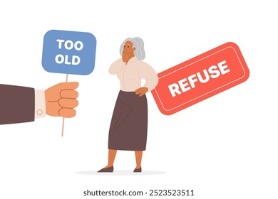 Ageism and discrimination problem in hiring senior person. Tiny sad woman on recruitment interview, big hand of employer and boss holding sign with text Too old, Refuse cartoon vector illustration