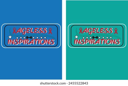 Ageless inspirations t shirt design is nice