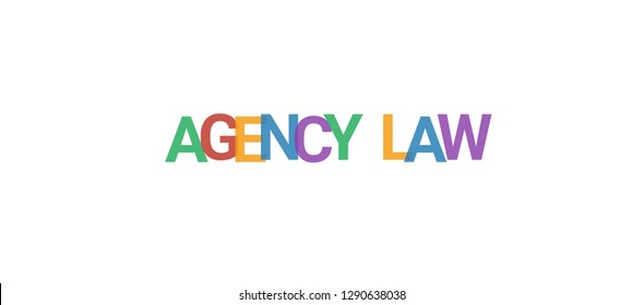 Agency law word concept. Colorful "Agency law" on white background. Use for cover, banner, blog.