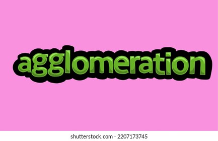 AGGLOMERATION writing vector design on a pink background very simple and very cool