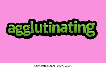 AGGLUTINING-Schreibvektordesign auf rosafarbenem Hintergrund sehr einfach und sehr cool