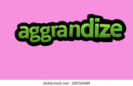 AGGRANDIZE writing vector design on a pink background very simple and very cool svg