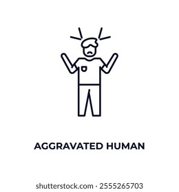 aggravated human outline icon. Linear vector from feelings concept. Thin line aggravated human icon isolated on white background