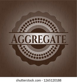 Aggregate badge with wood background