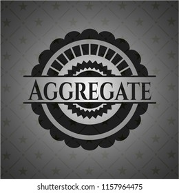 Aggregate black badge