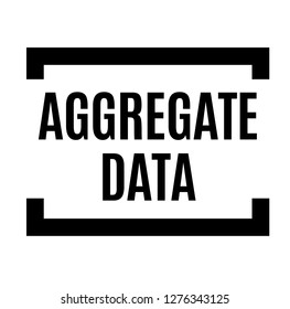 aggregate data black stamp, sticker, label, on white background