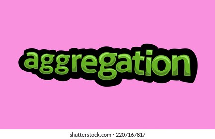 AGGREGATION writing vector design on a pink background very simple and very cool