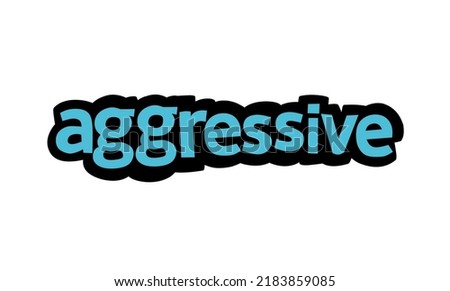 AGGRESIVE background writing vector design