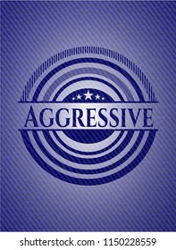 Aggressive badge with jean texture