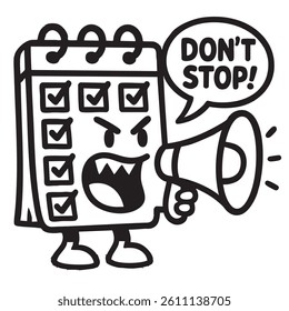 Aggressive calendar character shouting don’t stop