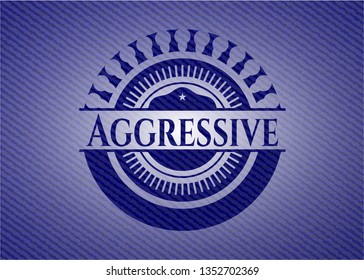 Aggressive emblem with denim high quality background