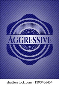 Aggressive emblem with jean high quality background. Vector Illustration. Detailed.