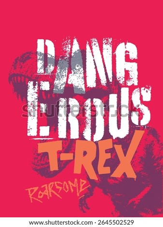 An aggressive and energetic T-Rex graphic bursting through distressed typography spelling "DANGEROUS T-REX".