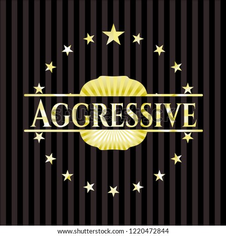 Aggressive gold badge