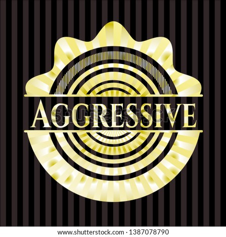 Aggressive golden badge or emblem. Vector Illustration. Detailed.