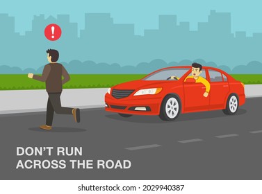 Aggressive male driver yelling at running pedestrian on the road. Do not run across the road warning design. Flat vector illustration template.