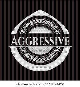 Aggressive silvery shiny badge