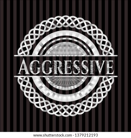 Aggressive silvery shiny badge