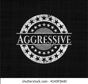 Aggressive written on a chalkboard
