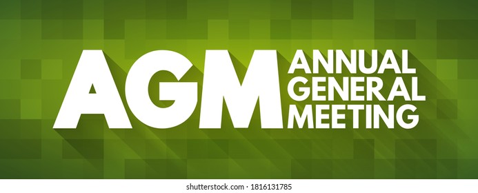 AGM - Annual General Meeting Is A Meeting Of The General Membership Of An Organization, Acronym Business Concept Background