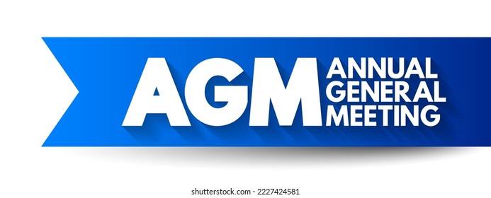 AGM - Annual General Meeting is a meeting of the general membership of an organization, acronym business concept background