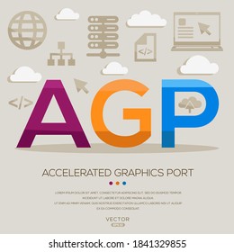 AGP mean (Accelerated Graphics Port) Computer and Internet acronyms ,letters and icons ,Vector illustration.
