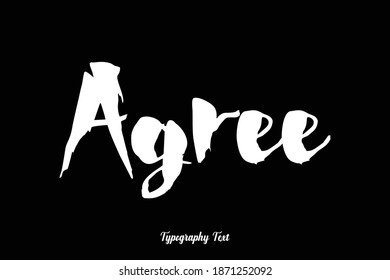 Agree Bold Calligraphy Text Phrase