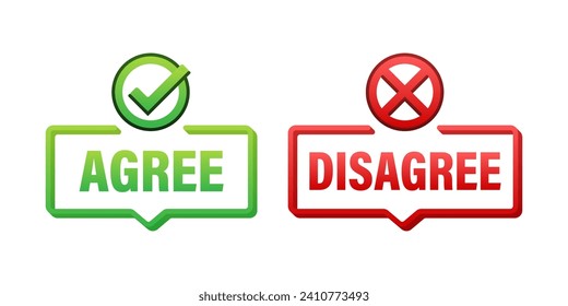 Agree and Disagree Concept Bubbles Vector Illustration with Checkmark and Cross Icons