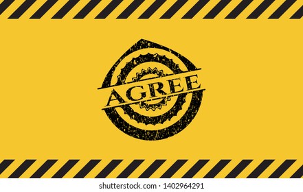 Agree inside warning sign, black grunge emblem. Vector Illustration. Detailed.