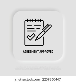 Agreement approved thin line icon: paper sheet with check mark and pen. Modern vector illustration.
