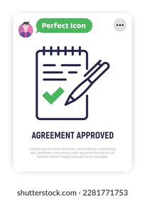Agreement approved thin line icon: paper sheet with check mark and pen. Modern vector illustration.