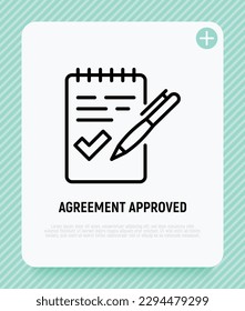 Agreement approved thin line icon: paper sheet with check mark and pen. Modern vector illustration.