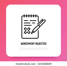 Agreement rejected thin line icon. Document with cross mark. Decline claim, form. Wrong information. Modern vector illustration.