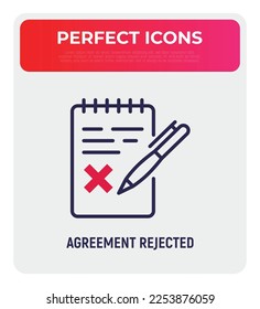 Agreement rejected thin line icon. Document with cross mark. Decline claim, form. Wrong information. Modern vector illustration.