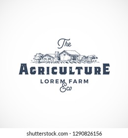 Agriculture Farm Abstract Vector Sign, Symbol or Logo Template. Farm Landscape Drawing Sketch with Retro Typography. Rural Fields and Buildings Vintage Luxury Emblem. Isolated.