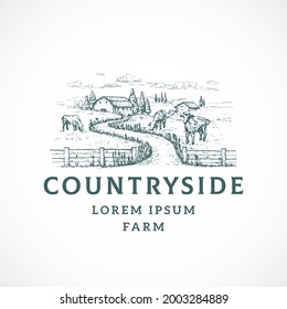 Agriculture Farm Retro Badge or Logo Template. Hand Drawn Countryside Road Landscape Sketch with Barns and Cows and Typography Layout. Vintage Sketch Emblem. Isolated.