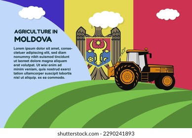 Agriculture in Moldova concept, banner with tractor field and text area, farming and cultivation idea, vector design, agrimotor and plantation with Moldova flag, organic farming