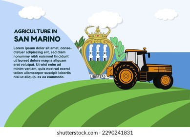 Agriculture in San Marino concept, banner with tractor field and text area, farming and cultivation idea, vector design, agrimotor and plantation with San Marino flag, organic farming