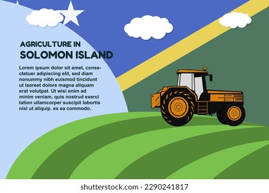Agriculture in Solomon Island concept, banner with tractor field and text area, farming and cultivation idea, vector design, agrimotor and plantation with Solomon Island flag, organic farming
