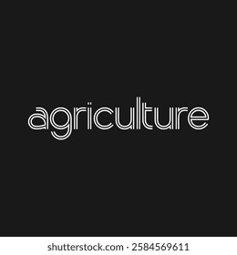Agriculture Text Written Typography Template Background Vector Illustration Wallpaper Featuring Farming, Crops, Rural Life, Sustainable Agriculture, and Organic Farming Concepts