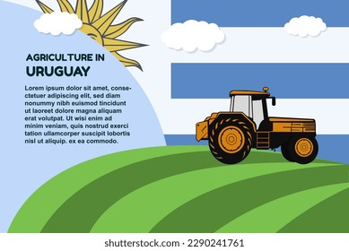 Agriculture in Uruguay concept, banner with tractor field and text area, farming and cultivation idea, vector design, agrimotor and plantation with Uruguay flag, organic farming