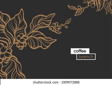 Agriculture vintage template Coffee branch with sketch leaf and art line bean Retro realistic style. Night, garden Vector nature illustration on black background for card, menu, wallpaper Text eps.10