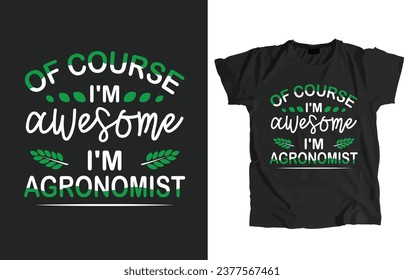 Agronomist Design Print Ready File. Just Download and print or edit to make your item such as t-shirt, pillow, pop-socket, sweater, jumper, hoodie, sticker, mug and any other products.